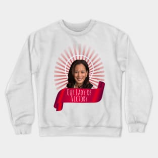 Our Lady of Victory! Kamala Harris Crewneck Sweatshirt